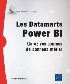 Les Datamarts Power BI - Gérez vos sources de données métier