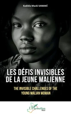 Les défis invisibles de la jeune Malienne