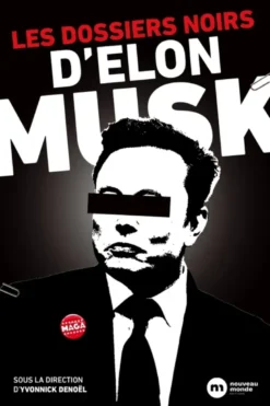 Les dossiers noirs d'ElonMusk