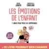 Les Emotions de l'enfant - 7 jours pour tout comprendre
