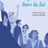 Les femmes hors la loi