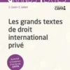 Les grands textes de droit international privé. 6e éd.