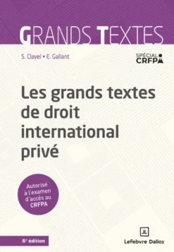 Les grands textes de droit international privé. 6e éd.