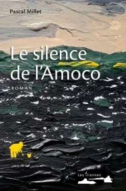 Le silence de l'Amoco