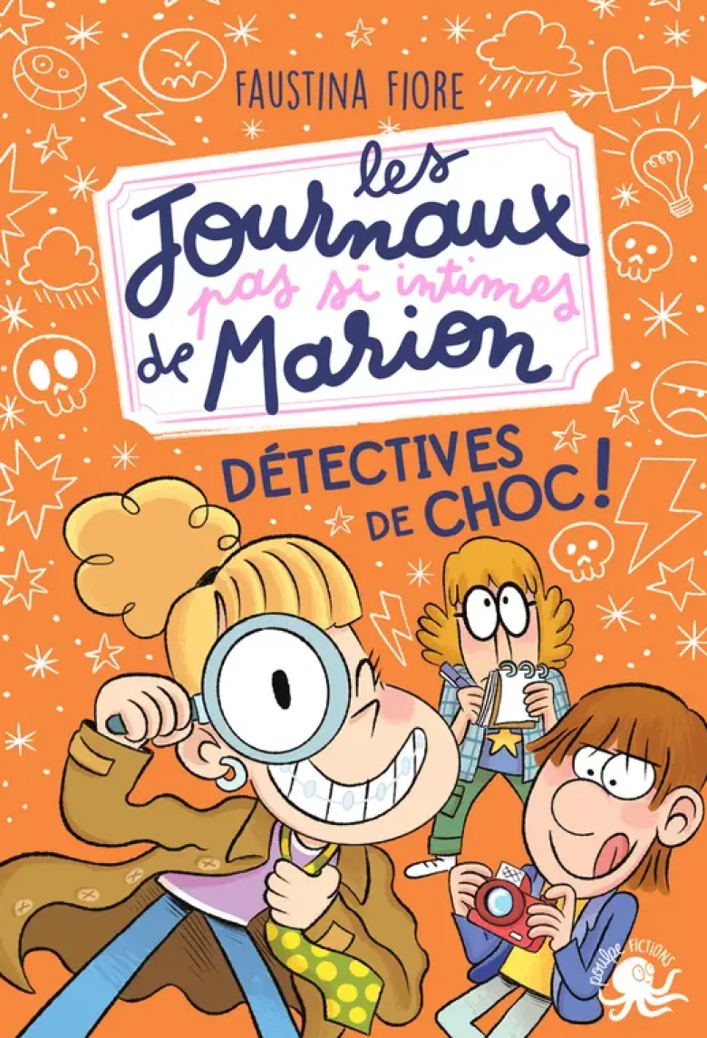 Les journaux (pas si) intimes de Marion - Détectives de choc !