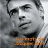 Les mots de Jacques Brel - Dictionnaire poétique