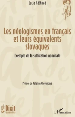 Les néologismes en français et leurs équivalents slovaques
