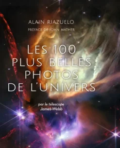 Les 100 plus belles photos de l'Univers