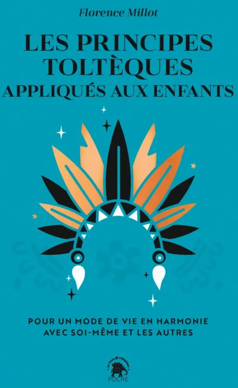 Les principes toltèques appliqués aux enfants