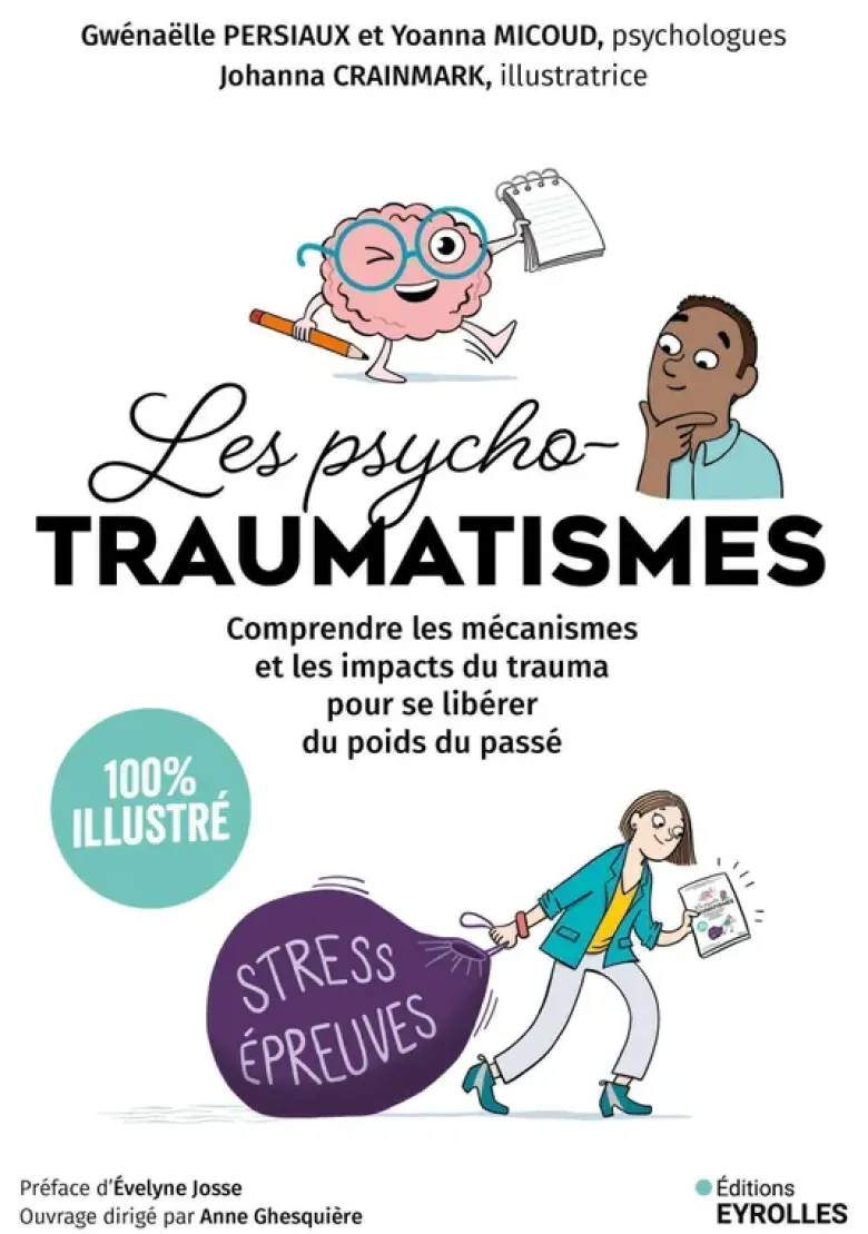 Les psychotraumatismes - 100 % illustré