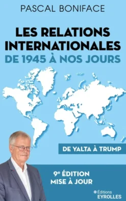 Les relations internationales de 1945 à nos jours