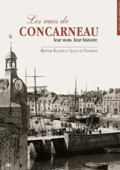 Les rues de Concarneau, leur nom, leur histoire