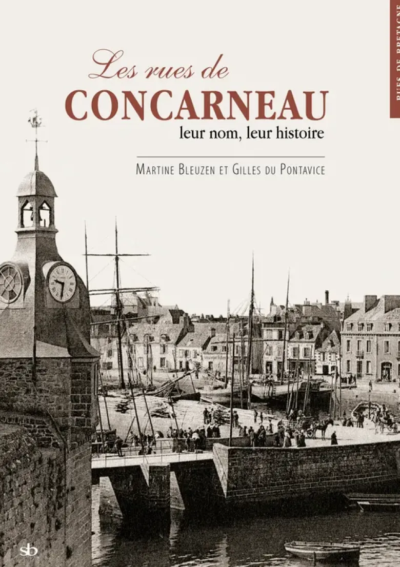Les rues de Concarneau, leur nom, leur histoire