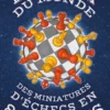 Le tour du monde des miniatures d'échecs en 80 parties