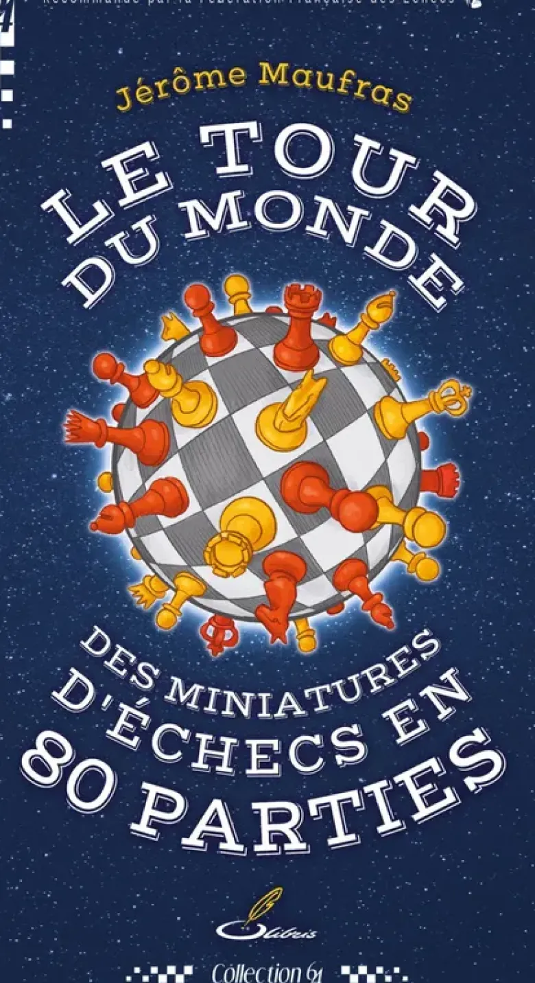 Le tour du monde des miniatures d'échecs en 80 parties