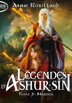 Légendes d'Ashur-Sîn - Tome 5 Naroux