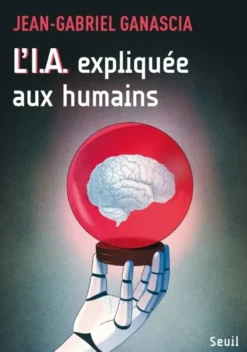 L'I.A. expliquée aux humains