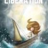 LIBERATION - Fearless and Free after Fifty Series, Part One - First Edition
