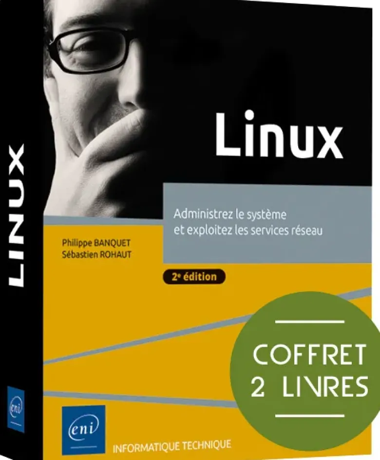Linux - Coffret de 2 livres : Administrez le système et exploitez les services réseau (2e édition)