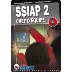 Livre SSIAP2 - Service de Sécurité Incendie et d'Assistance à Personnes - Chef d'équipe