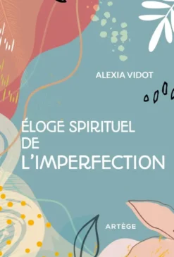 Éloge spirituel de l'imperfection
