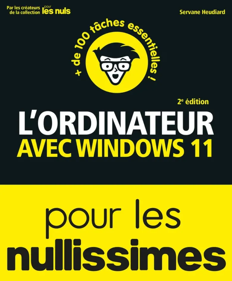 L'ordinateur avec Windows 11 pour les Nullissimes - 2e édition