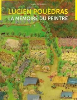 Lucien Pouedras - La Memoire Du Peintre