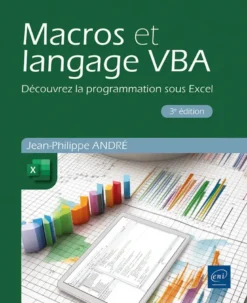 Macros et langage VBA - Découvrez la programmation sous Excel (3e édition)