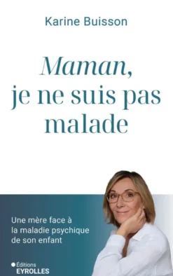 Maman, je ne suis pas malade