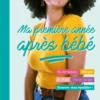 Ma première année après bébé