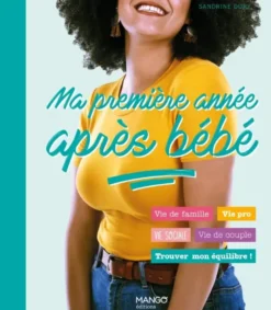 Ma première année après bébé