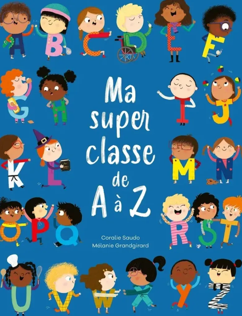 Ma super classe de A à Z - à partir de 5 ans