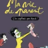 Ma vie de parent : j'en espérais pas tant !