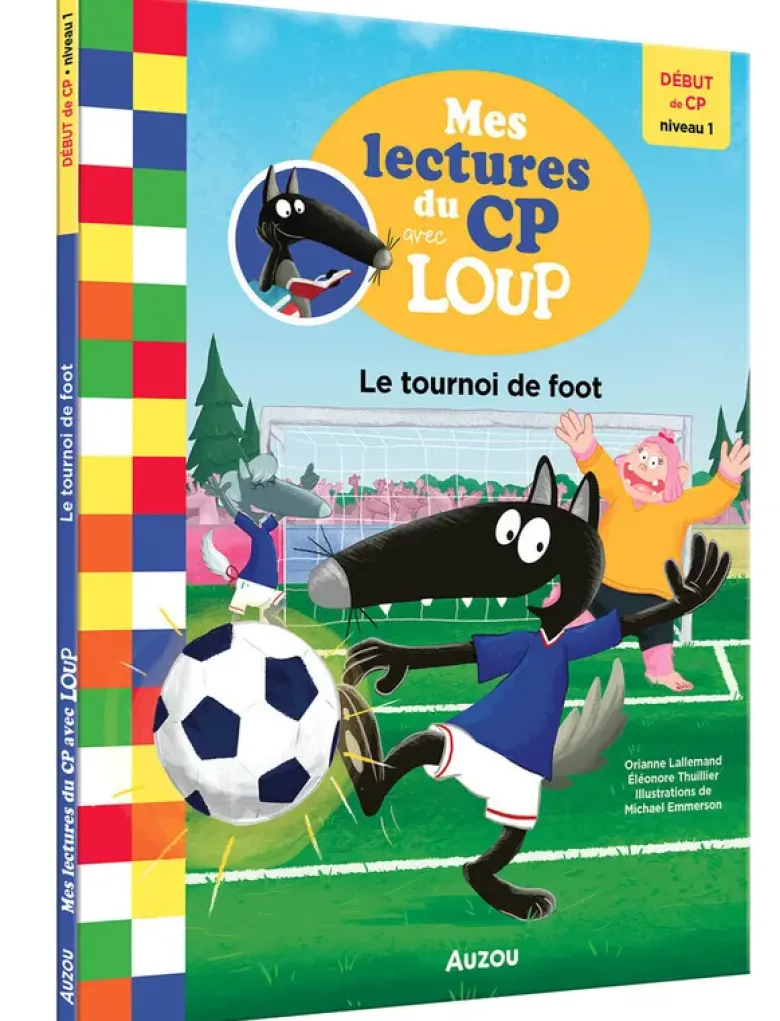 Mes lectures du cp avec loup - Le tournoi de foot