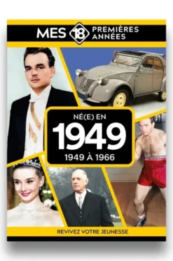 Mes 18 premières années - Né en 1949