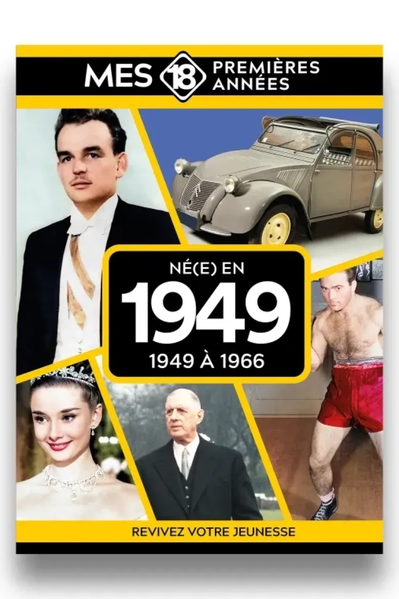 Mes 18 premières années - Né en 1949