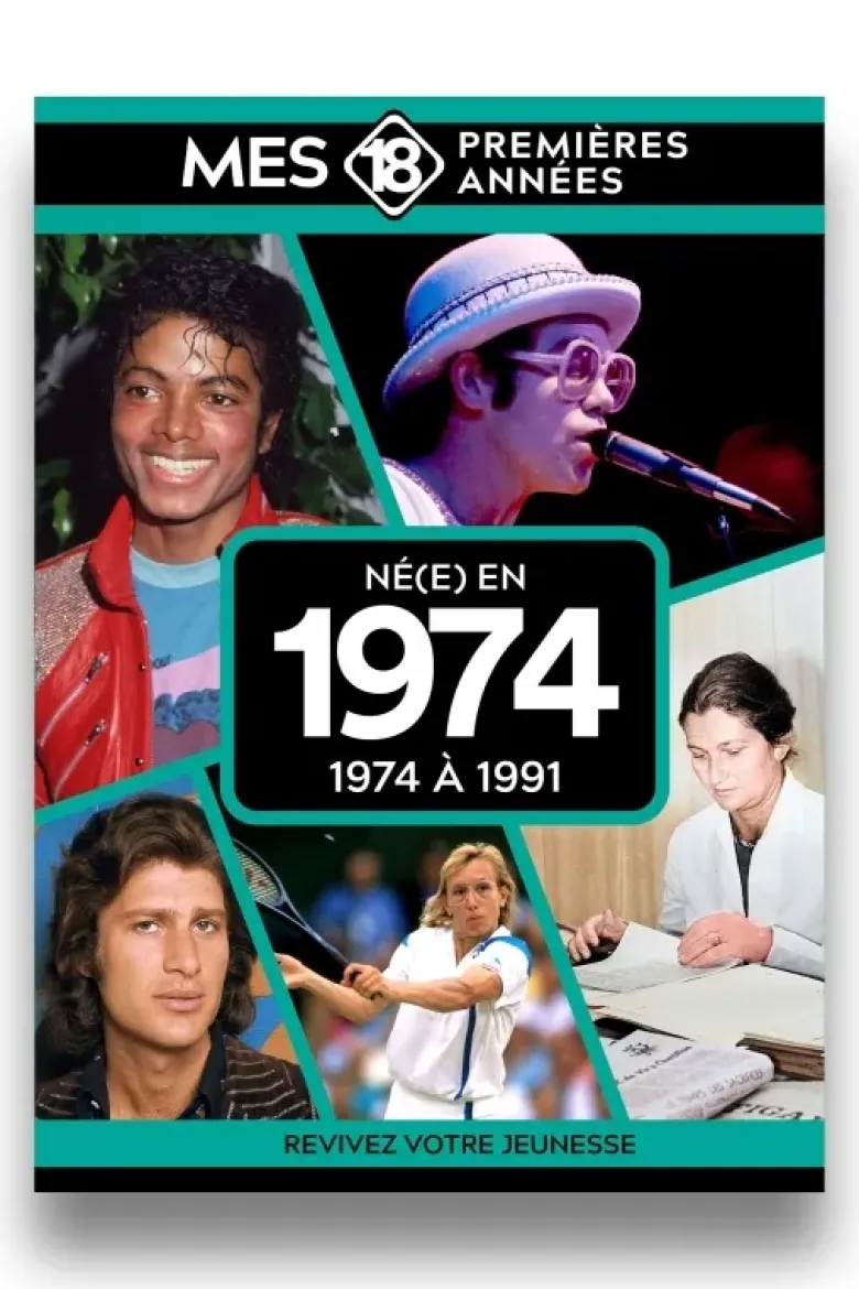 Mes 18 premières années - Né en 1974
