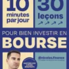 10 minutes par jour pour apprendre à bien investir en bourse