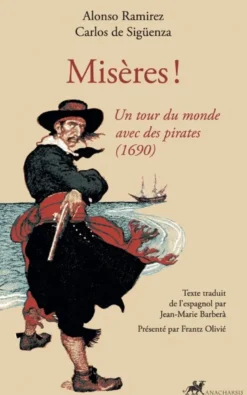 Misères ! - Un tour du monde avec des pirates (1690)