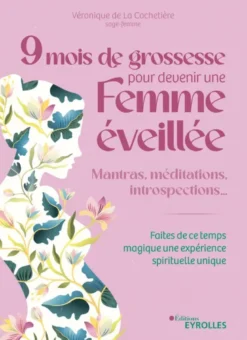 9 mois de grossesse pour devenir une femme éveillée