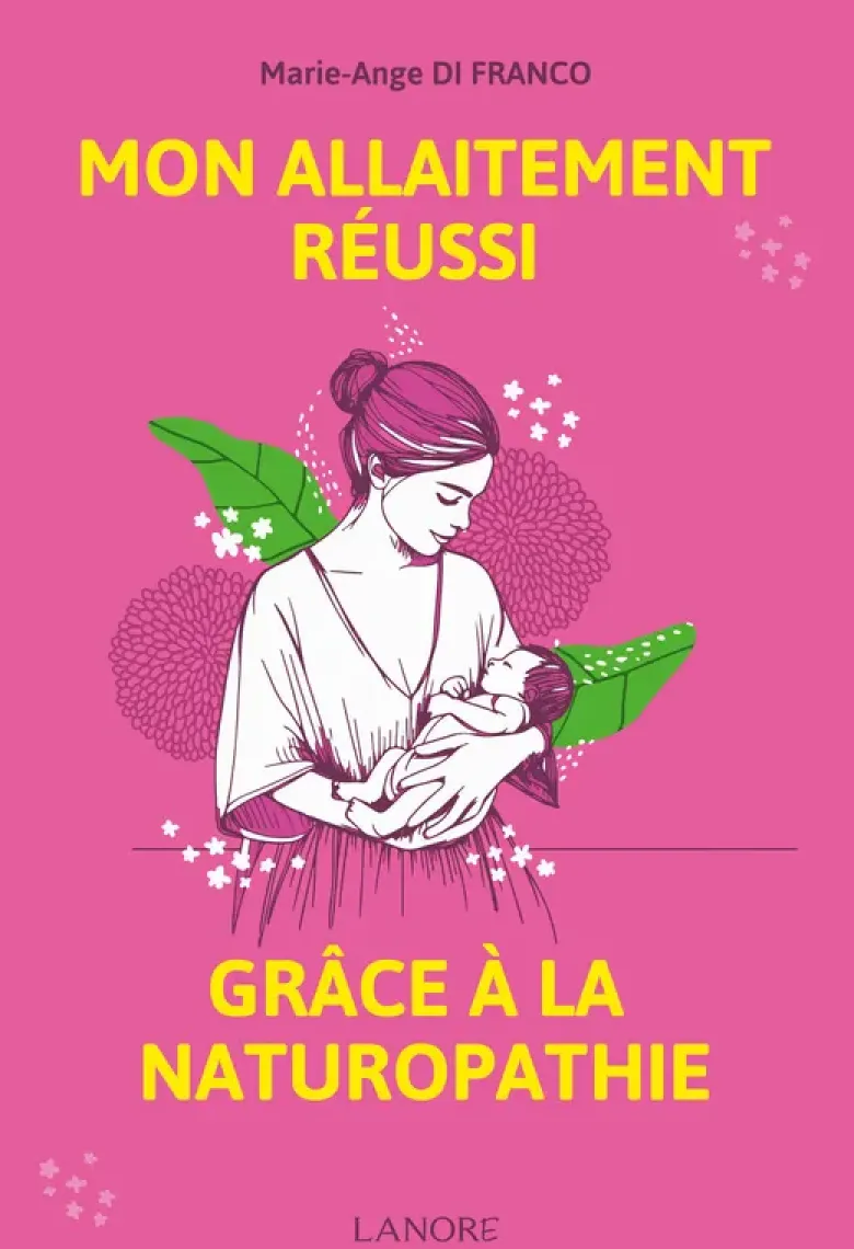 Mon allaitement réussi grâce à la naturopathie