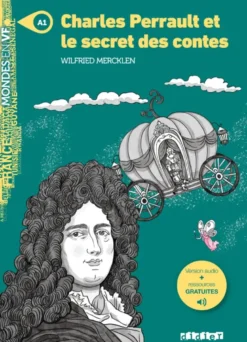 Mondes en VF - Charles Perrault et le secret des contes - Niv. A1 - Livre + audios