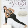 Mon journal de yoga - Pour un corps et un esprit sains en 4 semaines