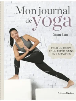 Mon journal de yoga - Pour un corps et un esprit sains en 4 semaines