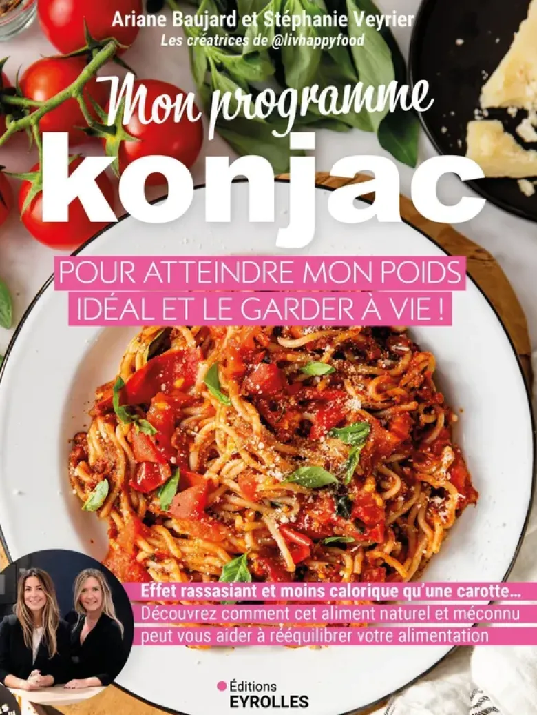 Mon programme konjac pour atteindre mon poids idéal et le garder à vie !