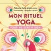 Mon rituel Yoga