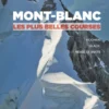 Mont-Blanc, les plus belles courses (2e ed)