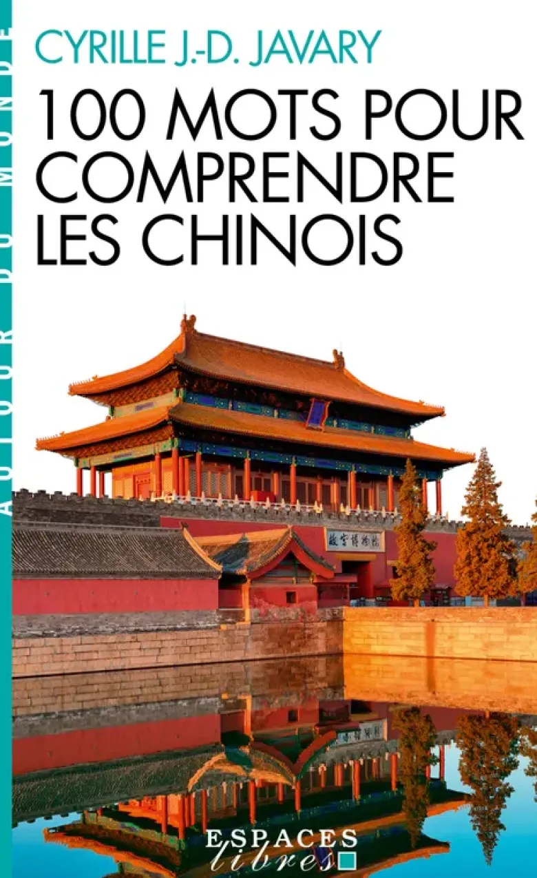 100 Mots pour comprendre les chinois (Espaces Libres - Autour du monde)