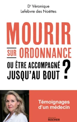 Mourir sur ordonnance, ou être accompagné jusqu'au bout ?