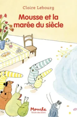 Mousse et la marée du siècle